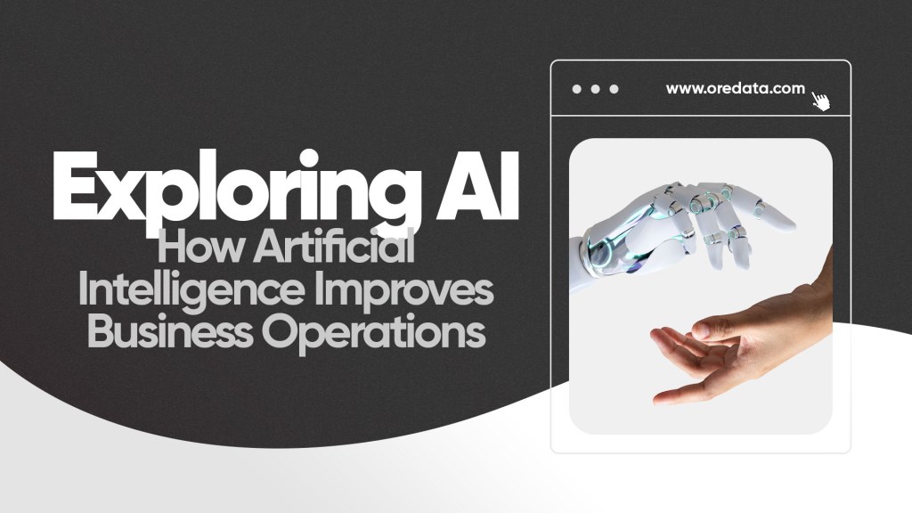 How Artificial Intelligence Improves Business Operations