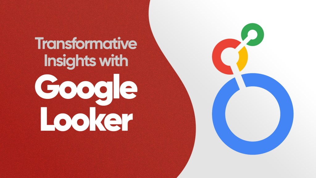 Transformative Insights with Google Looker: The New Era of Business Intelligence