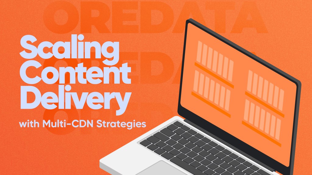 Scaling Content Delivery